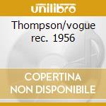 Thompson/vogue rec. 1956 cd musicale di Lucky Thompson