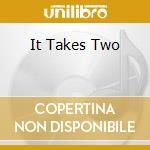 It Takes Two cd