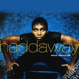 Haddaway - What About Me cd musicale di Haddaway