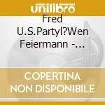 Fred U.S.Partyl?Wen Feiermann - Halligalli 4 cd musicale di Fred U.S.Partyl?Wen Feiermann