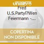 Fred U.S.Partyl?Wen Feiermann - Halligalli 5 cd musicale di Fred U.S.Partyl?Wen Feiermann