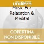 Music For Relaxation & Meditat cd