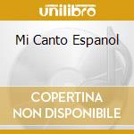 Mi Canto Espanol cd
