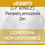 (LP VINILE) Pensieri,emozioni 2m cd