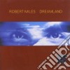Robert Miles - Dreamland cd musicale di MILES ROBERT
