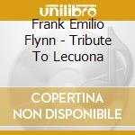 Frank Emilio Flynn - Tribute To Lecuona