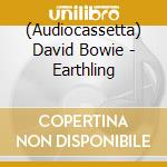 (Audiocassetta) David Bowie - Earthling cd