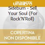 Sideburn - Sell Your Soul (For Rock'N'Roll) cd