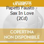 Papetti Fausto - Sax In Love (2Cd) cd
