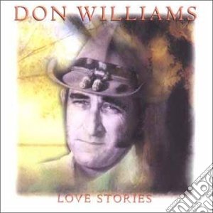 Don Williams - Love Stories cd musicale di Don Williams