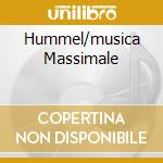 Hummel/musica Massimale cd musicale di Hummel