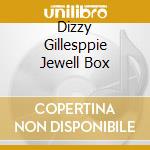 Dizzy Gillesppie Jewell Box cd