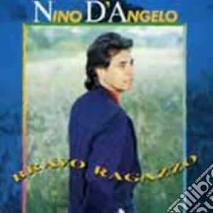 Bravo Ragazzo cd musicale di Nino D'angelo