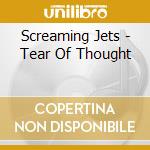 Screaming Jets - Tear Of Thought cd