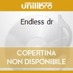 Endless dr cd