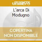 L'arca Di Modugno cd