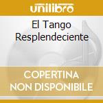 El Tango Resplendeciente cd musicale di Susana Rinaldi