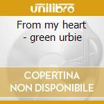 From my heart - green urbie