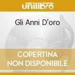 Gli Anni D'oro cd