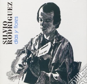 Silvio Rodriguez - Dias Y Flores (Rmst) cd musicale di Rodriguez Silvio