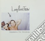 Long River Train - Arguments For Drinking