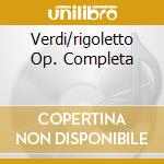 Verdi/rigoletto Op. Completa cd musicale di Wolfgang Grohs