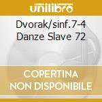 Dvorak/sinf.7-4 Danze Slave 72 cd