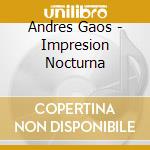 Andres Gaos - Impresion Nocturna cd