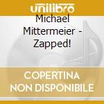 Michael Mittermeier - Zapped! cd