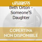 Beth Orton - Someone'S Daughter cd musicale di Beth Orton