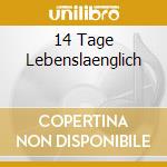 14 Tage Lebenslaenglich cd