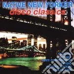 Native New Yorker Disco Classics / Various cd