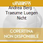 Andrea Berg - Traeume Luegen Nicht cd