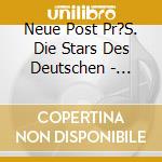 Neue Post Pr?S. Die Stars Des Deutschen - 'Patrick Lindner, Hanne Haller, Brunner &'