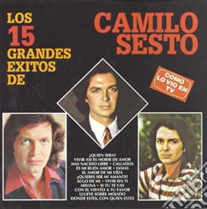 Camilo Sesto - Los 15 Grandes Exitos cd musicale di Camilo Sesto