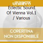Eclectic Sound Of Vienna Vol.1 / Various cd