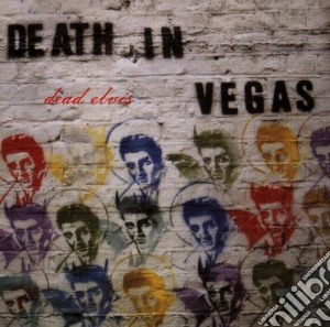 Death In Vegas - Dead Elvis cd musicale di DEATH IN VEGAS