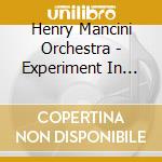 Henry Mancini Orchestra - Experiment In Terror cd musicale di Henry Mancini