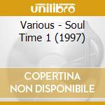 Various - Soul Time 1 (1997) cd