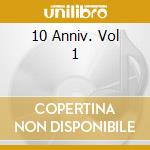 10 Anniv. Vol 1 cd