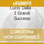 Lucio Dalla - I Grandi Successi cd musicale
