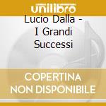 Lucio Dalla - I Grandi Successi cd