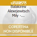Balakirew Alexejewitsch Mily - Balakirev:Two Symphonies (2 Cd) cd musicale di Evgeny Svetlanov