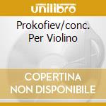 Prokofiev/conc. Per Violino cd