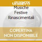 Musiche Festive Rinascimentali cd