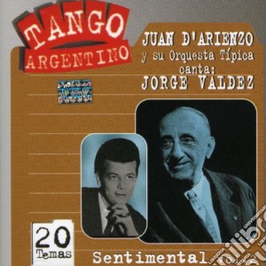 Juan D'Arienzo - Canta Jorge Valdez: Sentimental Vol.2 cd musicale di D'Arienzo/Valdez