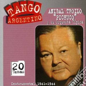 Anibal Troilo - Instrumental 1941-1944 cd musicale di Anibal Troilo