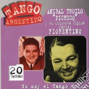 Anibal Troilo - Yo Soy El Tango Vol. 2 cd musicale di Troilo Anibal / Fiorentino