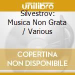Silvestrov: Musica Non Grata / Various cd