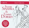 Frank Sinatra / Tommy Dorsey - Jazz Greats cd